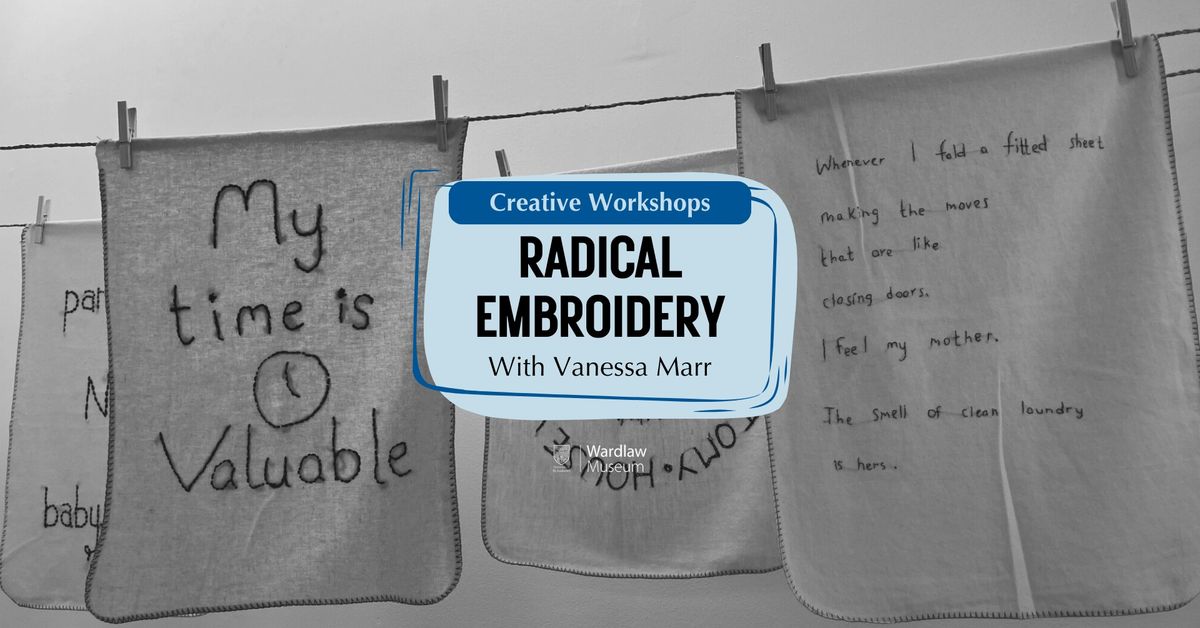 Domestic Dusters, Radical Embroidery with Vanessa Marr