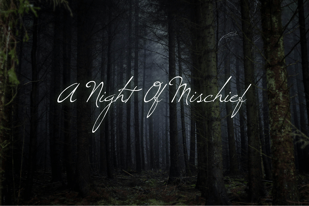 A Night Of Mischief