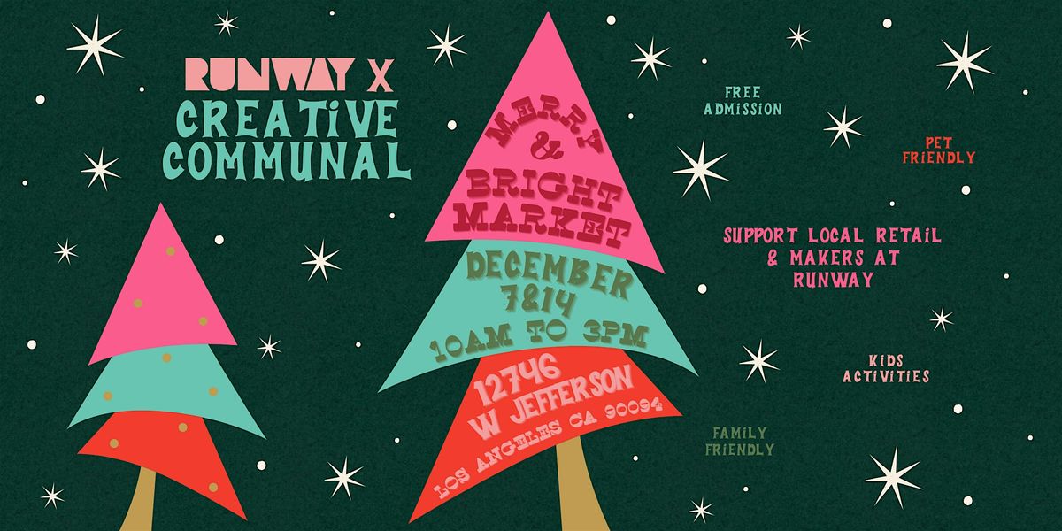 Creative Communal x Runway Merry & Bright Market