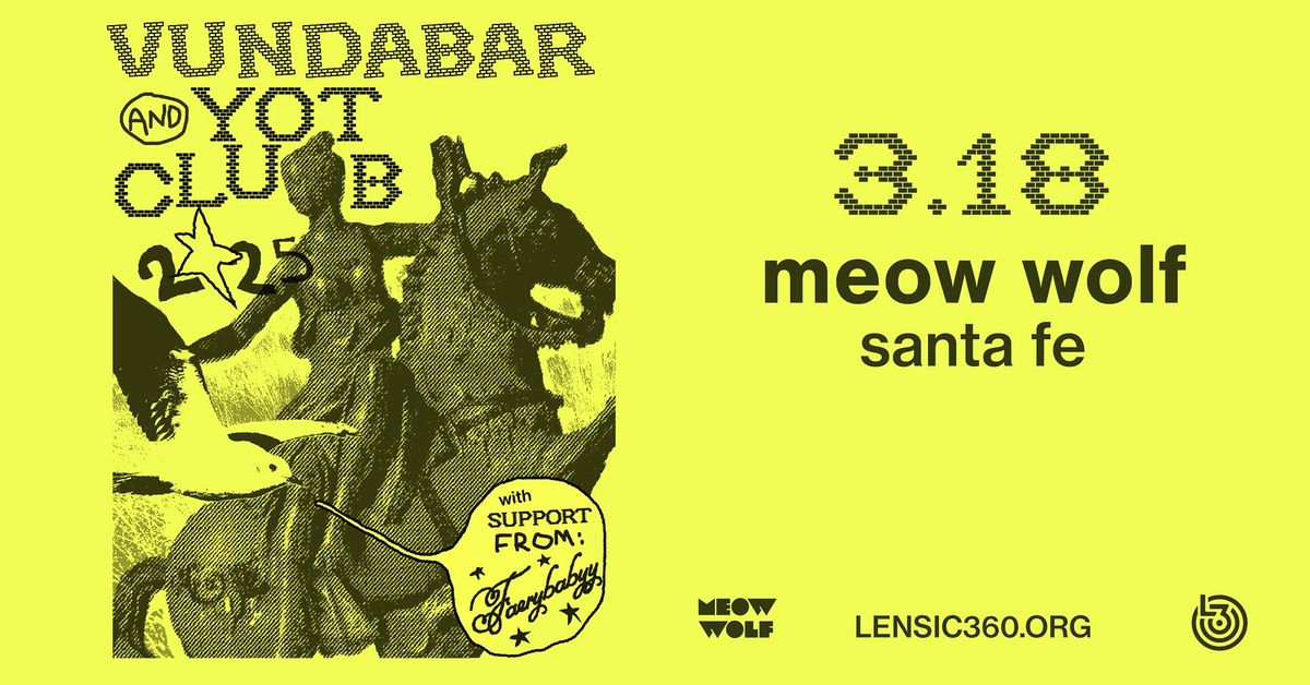 Yot Club & Vundabar w\/ Faerybabyy - Santa Fe, NM