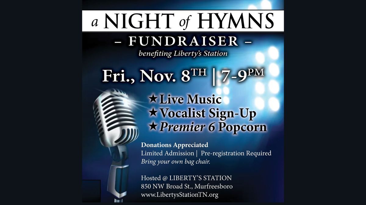 a NIGHT of Hymns benefiting Liberty's Station