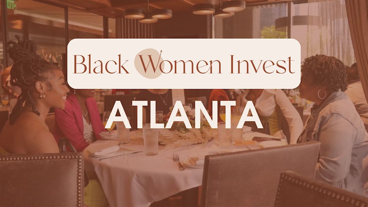 Black Women Invest Atlanta Meetup