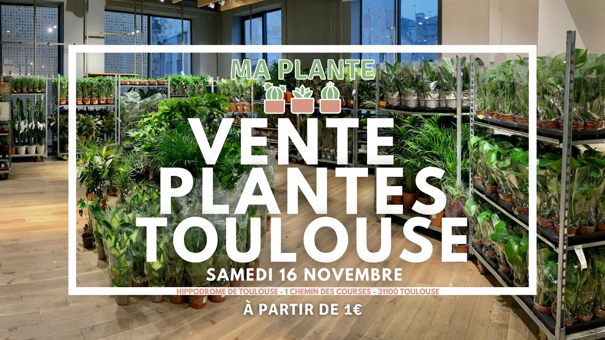 VENTE PLANTES TOULOUSE