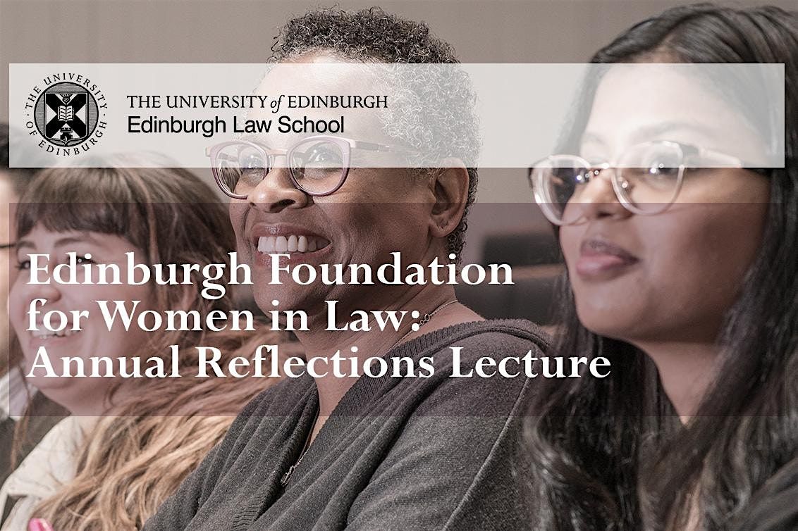 Edinburgh Foundation for Women in Law Reflections Lecture 2024