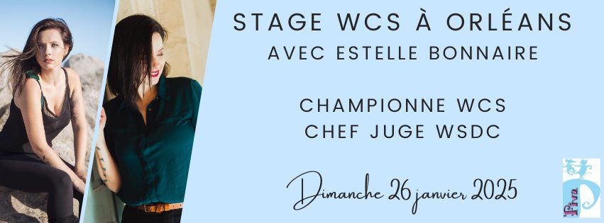 Stage WCS \u00e0 Orl\u00e9ans avec *** Estelle Bonnaire ***