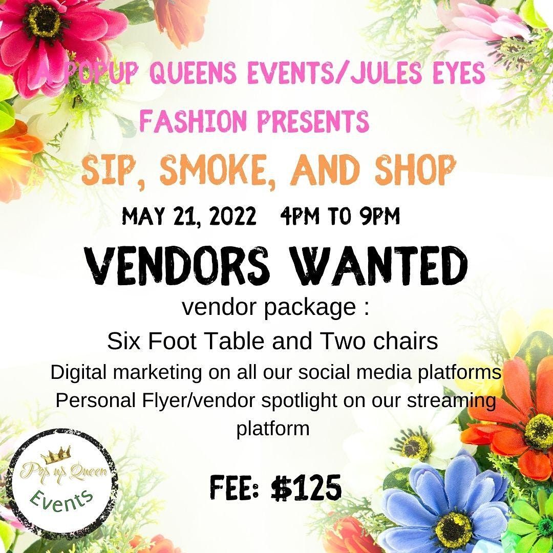 A Pop Up Queen Events ad Jules Eye Fashion Presents Sip, Smoke and Shop