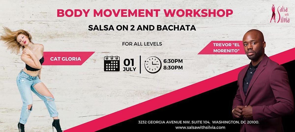 ALL LVL. BODY MOVEMENT WORKSHOP: SALSA ON-2 AND BACHATA