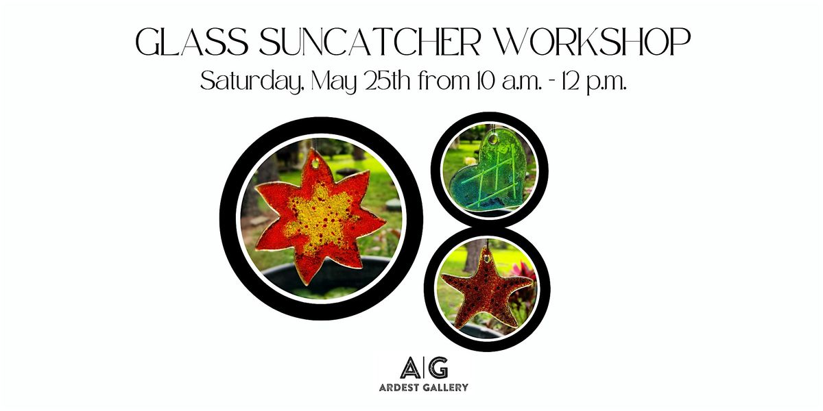 Glass Suncatcher Workshop with Artist Mary Torres
