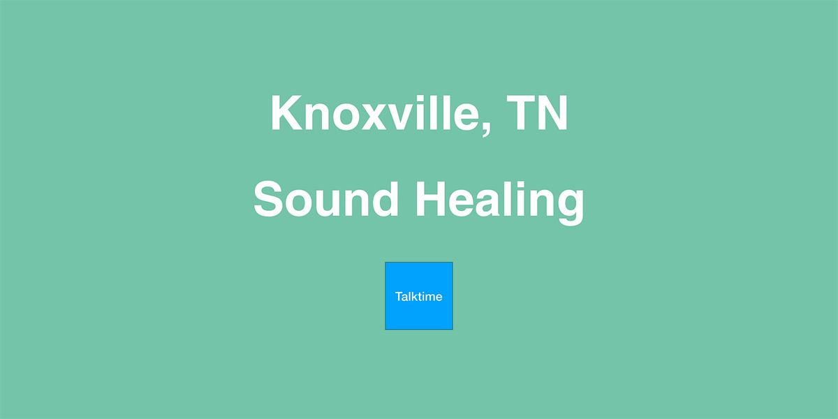 Sound Healing - Knoxville