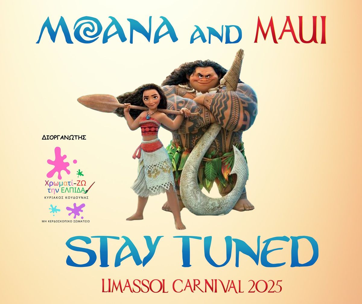 Limassol Carnival 2025 MOANA and MAUI