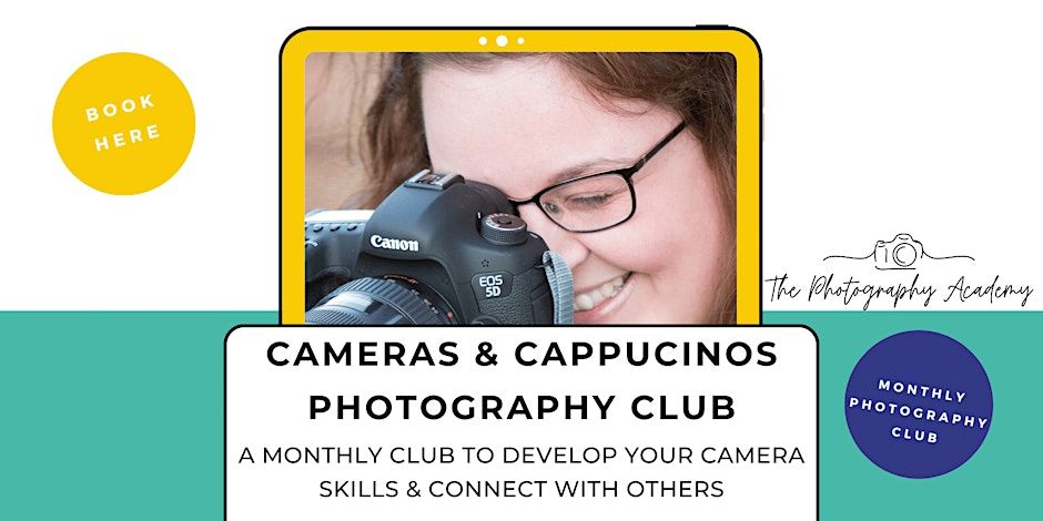 Cameras & Cappucinos Photography Club 