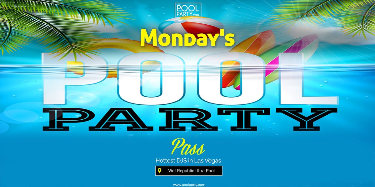 Las Vegas Pool Party Pass Mondays, Wet Republic Ultra Pool Party, Las Vegas, 22 August 2022 Las Vegas Pool Party Pass Mondays, Wet Republic Ultra Pool Party, Las Vegas, 22 August 2022