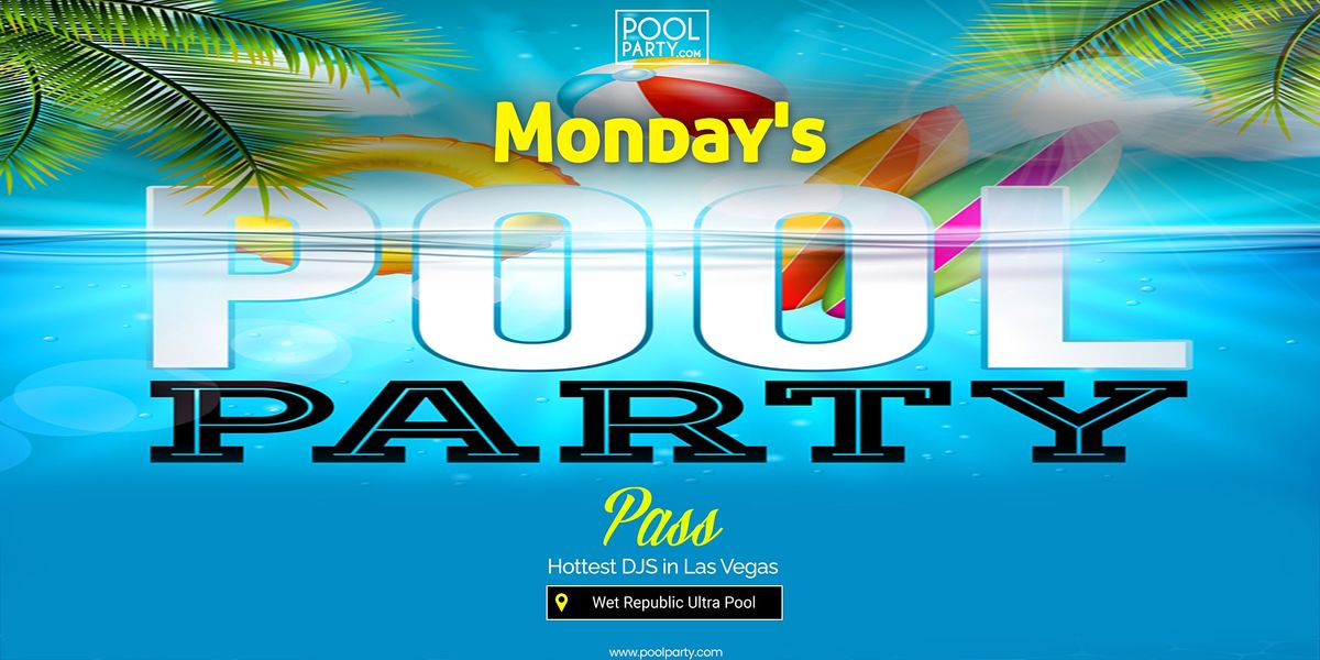 Las Vegas Pool Party Pass Mondays, Wet Republic Ultra Pool Party, Las Vegas, 22 August 2022