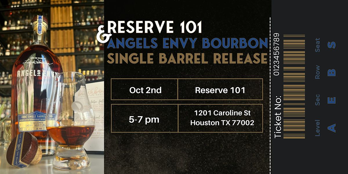 Reserve 101 & Angels Envy Single Barrel Release Party