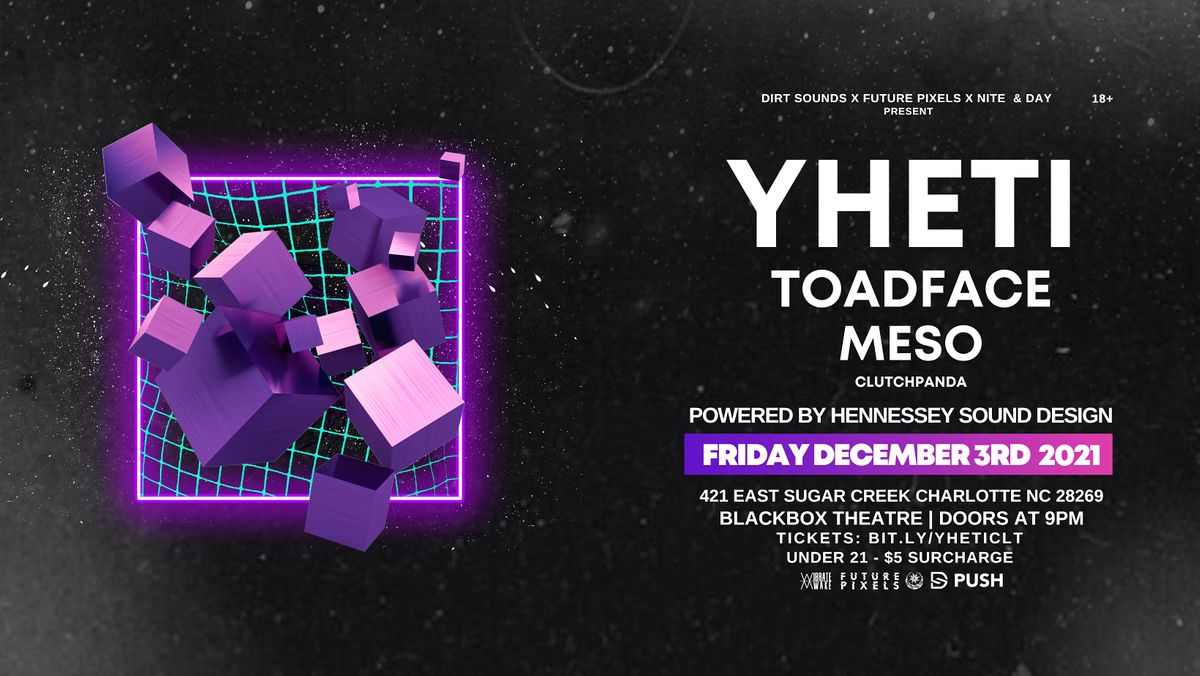 Yheti with Toadface & Meso - Blackbox Theater Charlotte NC