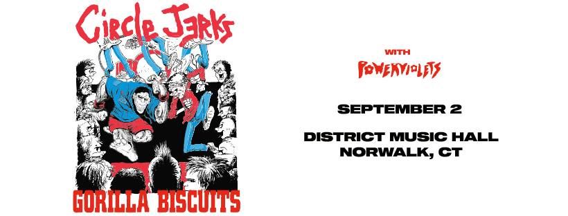 Circle Jerks \/ Gorilla Biscuits at District Music Hall (Norwalk)