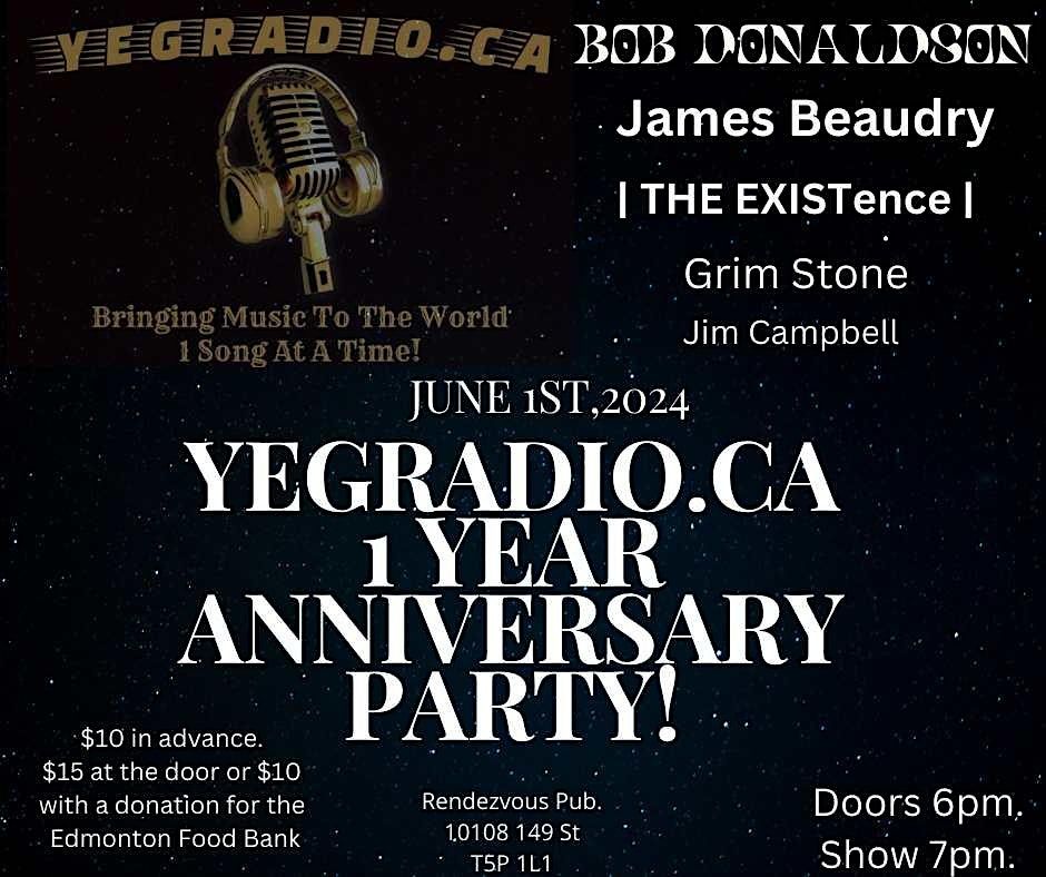 YEG Radio.CA ONE YEAR Aniversary Party `featuring  |THE EXISTence |