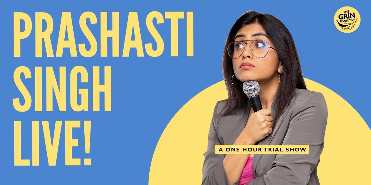 Prashasti Singh Live! (By Grin Revolution)