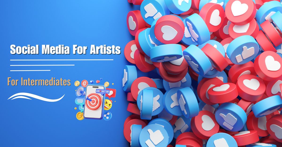  Social Media For Artists | With Rion Swinton | Intermediates