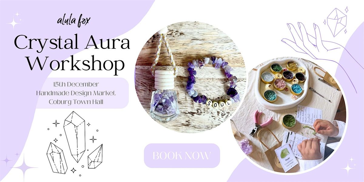 Crystal Aura Workshop by Alula Fox