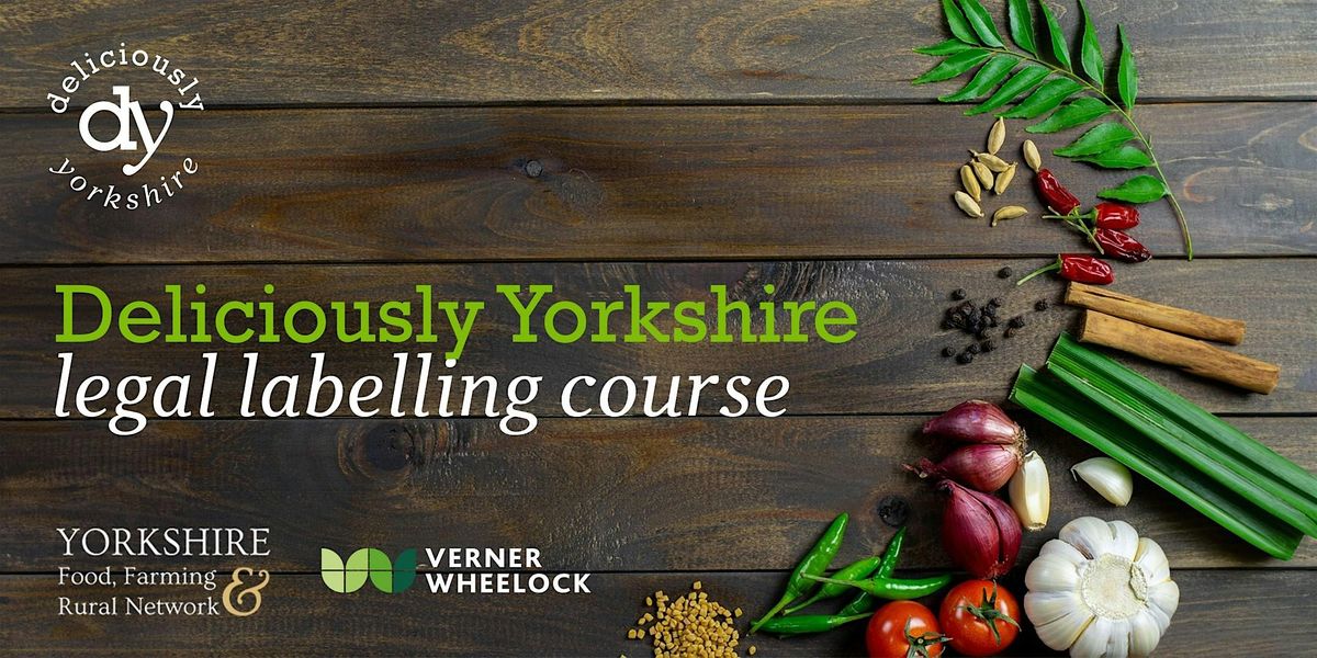 Deliciously Yorkshire Legal Labelling Course