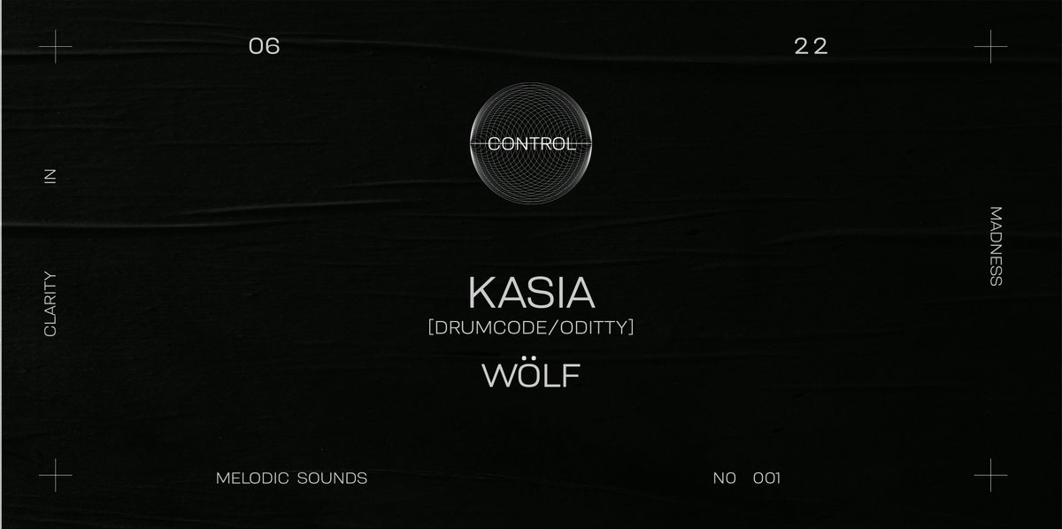 CONTROL Pres. KASIA (Drumcode\/ Oddity) - W\u00d6LF