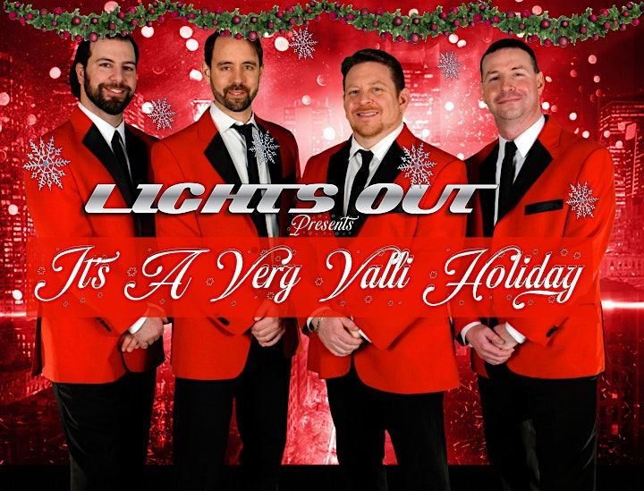 Lights Out Presents - "It's A Very Valli Holiday"