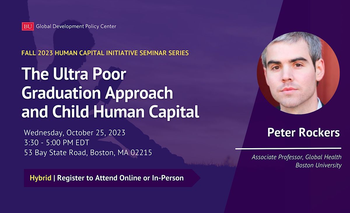 Ultra Poor Graduation Program The Ultra Poor Graduation Approach and Child Human Capital, Boston ...