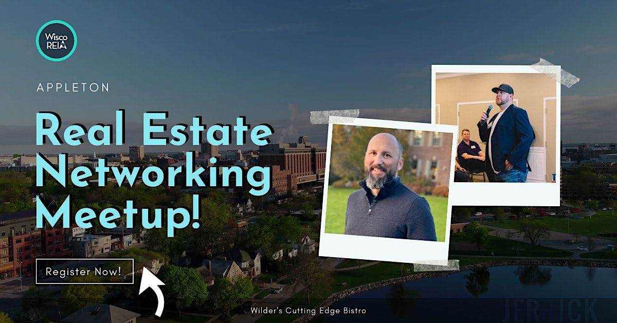 WiscoREIA Appleton: Real Estate Meetup!