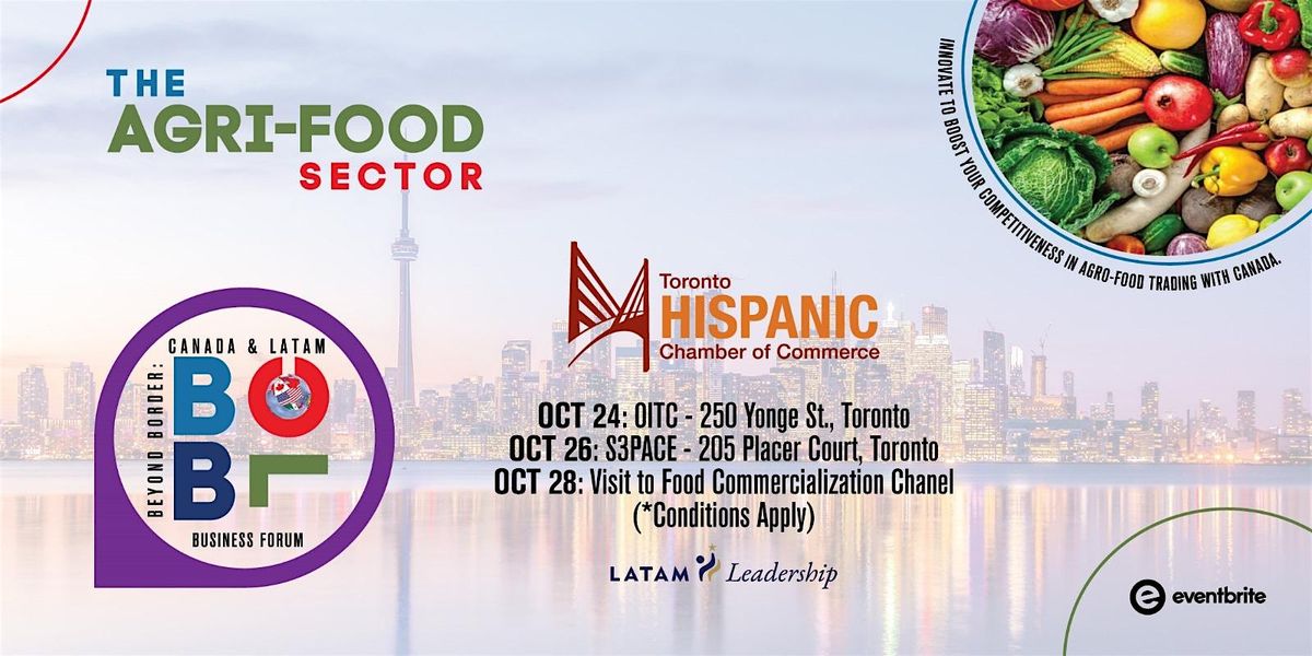 BEYOND BORDERS: CANADA & LATAM BUSINESS FORUM (The Agri-Food Sector)