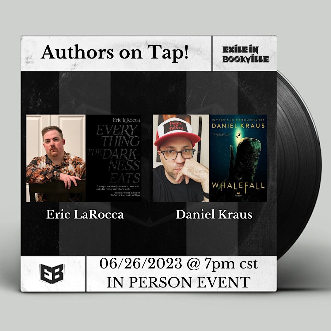 Authors on Tap:  Eric LaRocca and Daniel Kraus