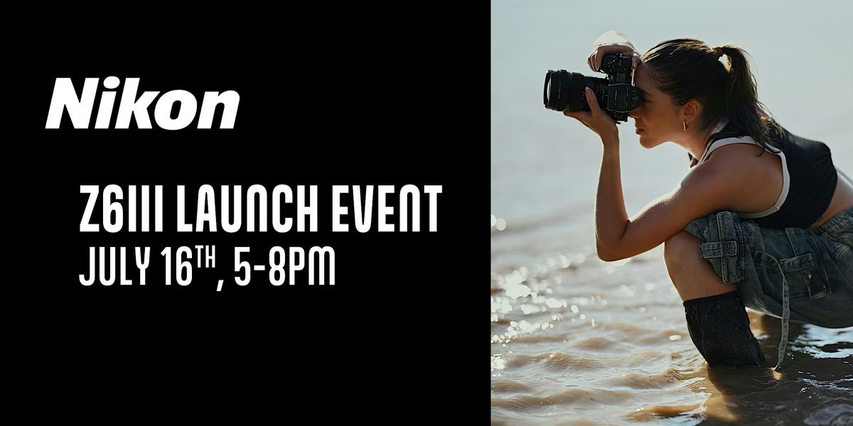 Nikon Z6III Launch Event