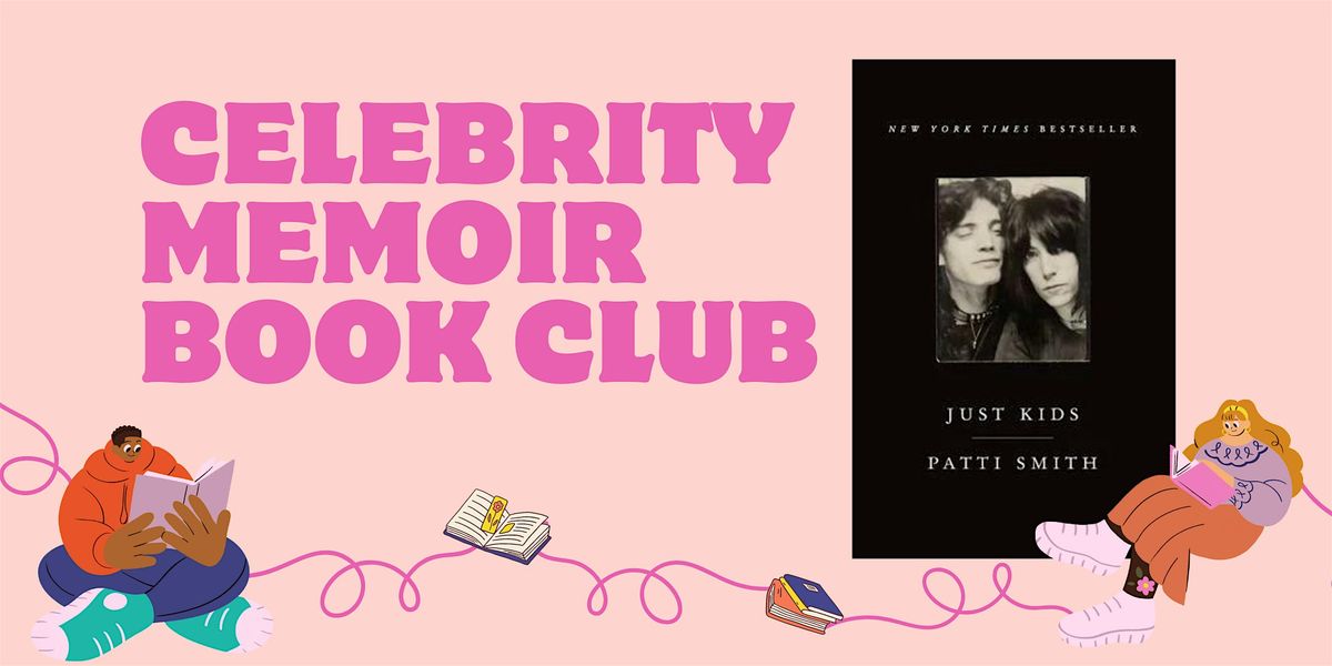 Celebrity Memoir Book Club -  "Just Kids" by Patti Smith