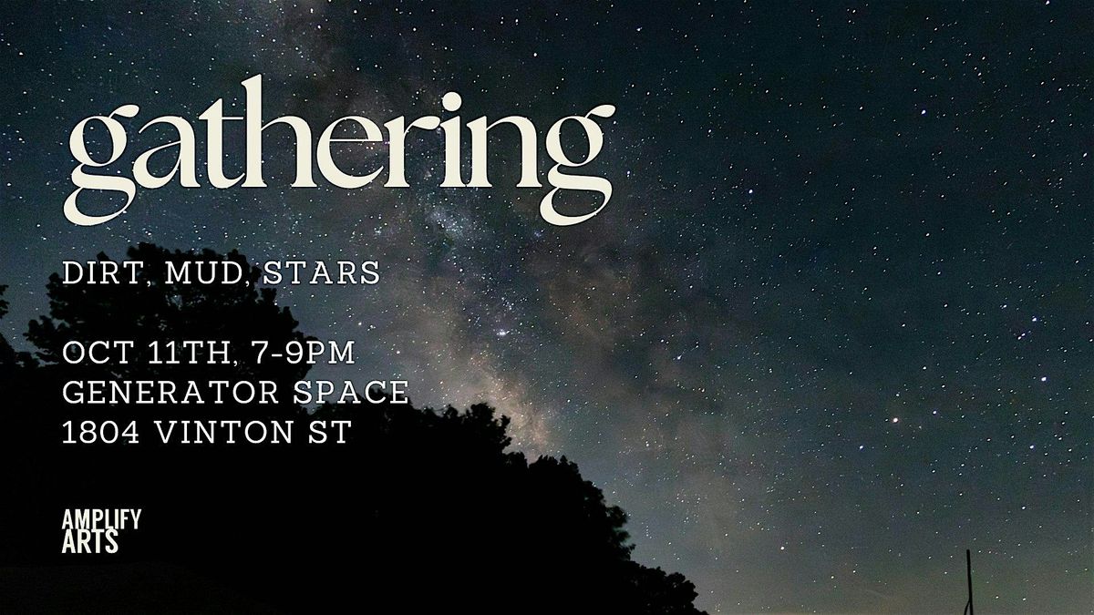 Gathering: Dirt, Mud, Stars