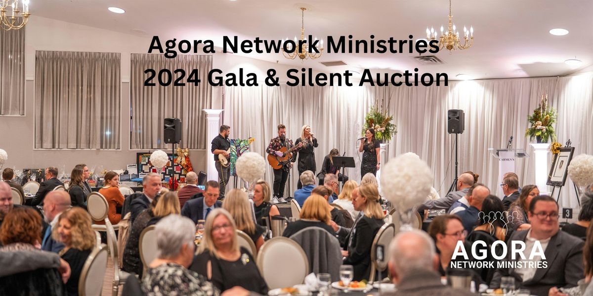 Agora Network Ministries Gala & Silent Auction 2024