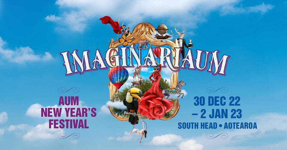 AUM Festival NYE 2022 'IMAGINARIAUM'