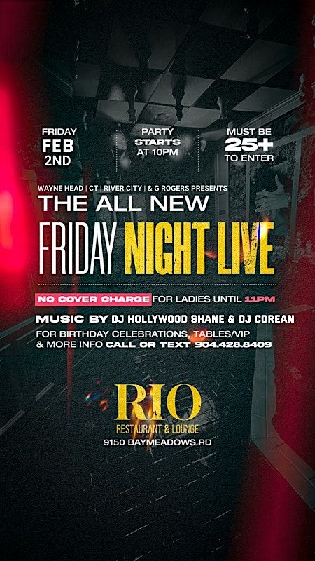 Fri 02\/02 - The All New Friday Night Live @ Rio Restaurant & Lounge 25 & Up