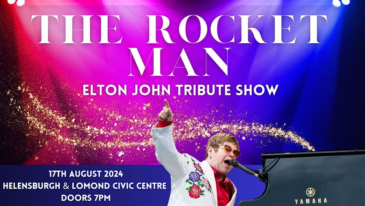 The Rocket Man - Elton John Tribute Show