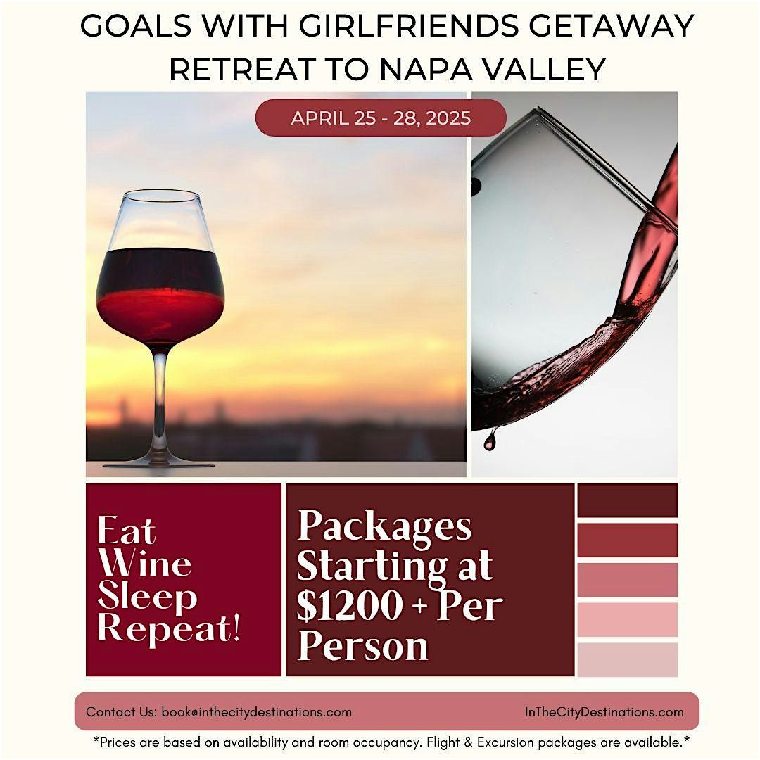 Goals with Girlfriends Getaway to Napa Valley