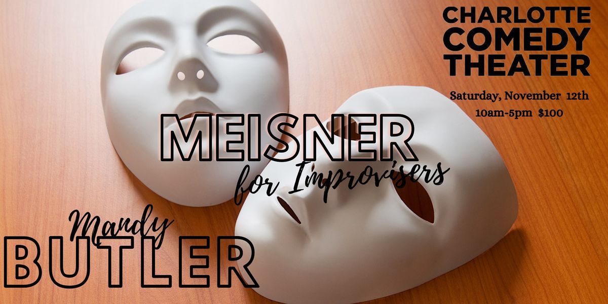 Meisner for Improvisors Class with Mandy Butler