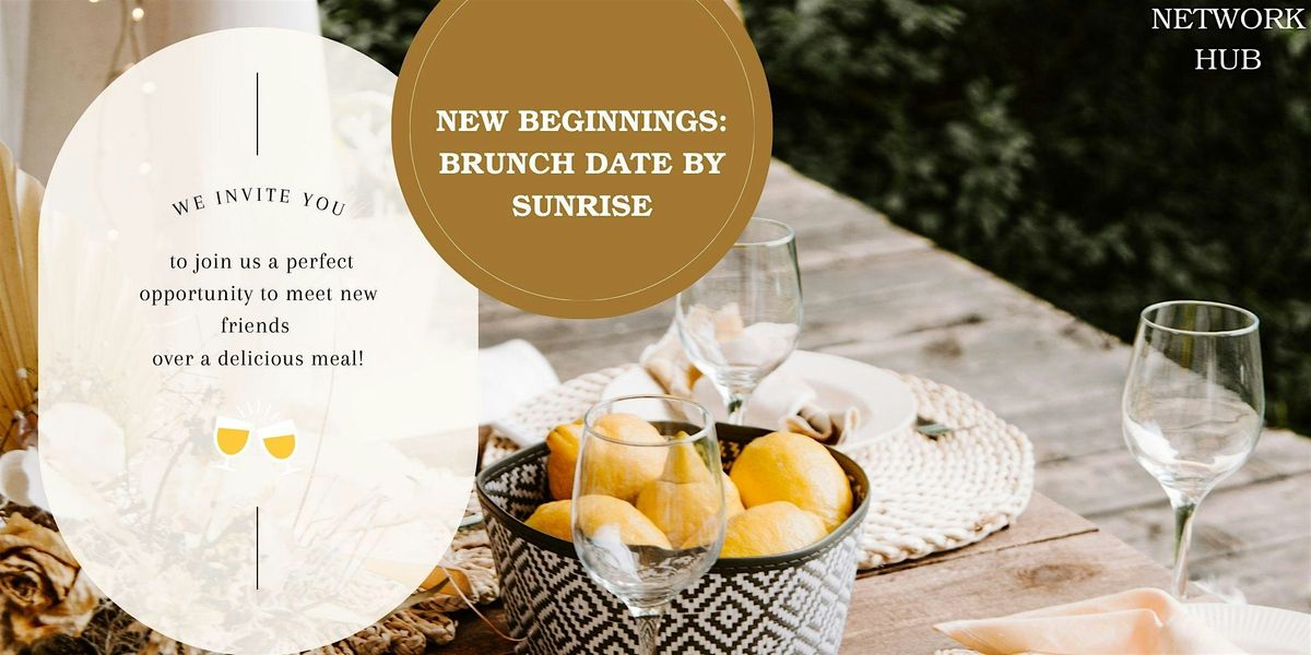 New Beginnings: Brunch Date by Sunrise