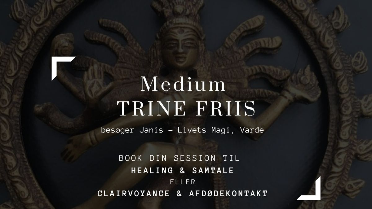 Medial R\u00e5dgivning med medium Trine Friis hos Janis - Livets Magi, Varde