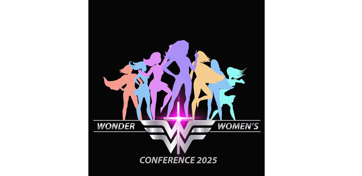 Wonder Women's Conference 2025 - Moving From VICTIM 2 VICTORIOUS 2.0!