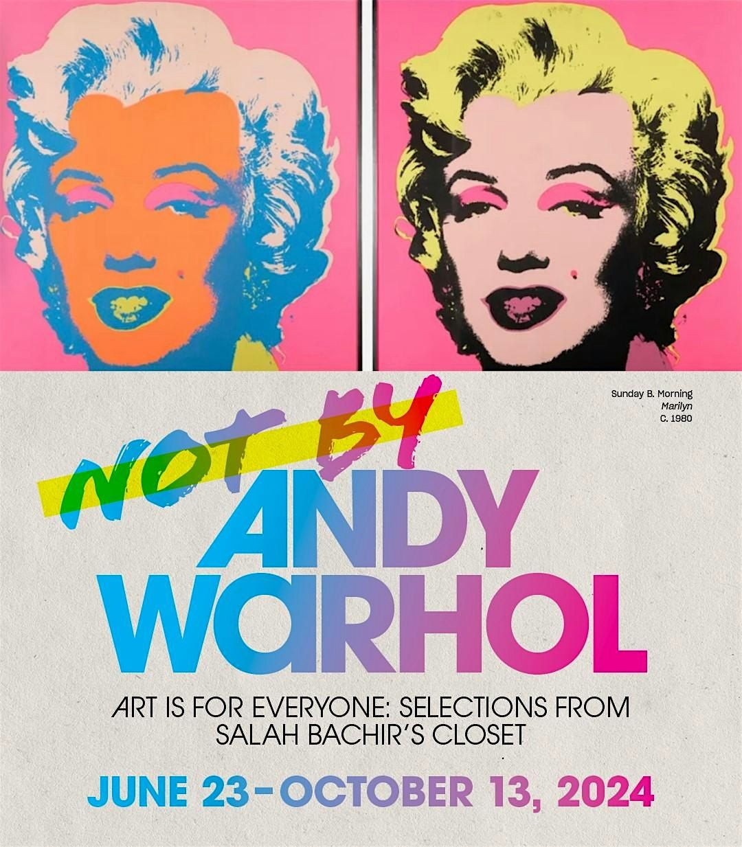 Exhibition: Not by Andy Warhol