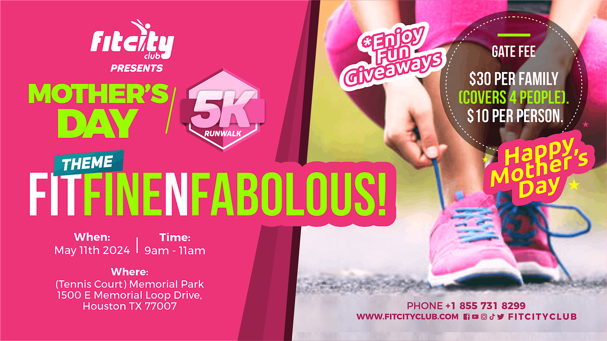 FitCity Presents Mother's Day 5K Fun RUN\/WALK with theme: FITFINENFABOLOUS!