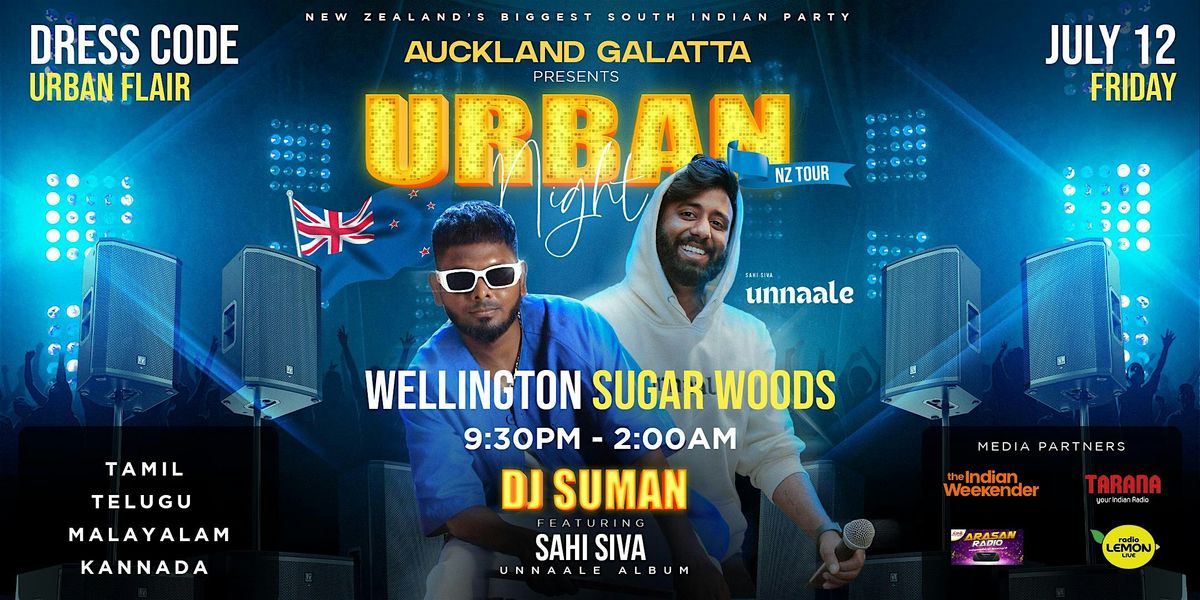 SOUTH INDIAN URBAN NIGHT PARTY - DJ SUMAN ft SAHI SIVA - WELLINGTON