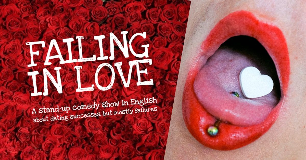 FAILING IN LOVE \u2022 Stand-up Comedy in English about love