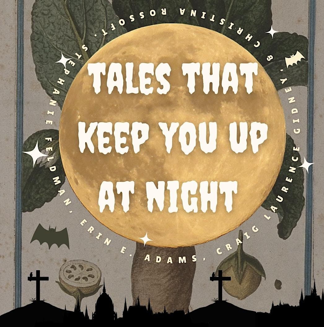 Tales That Keep You Up At Night
