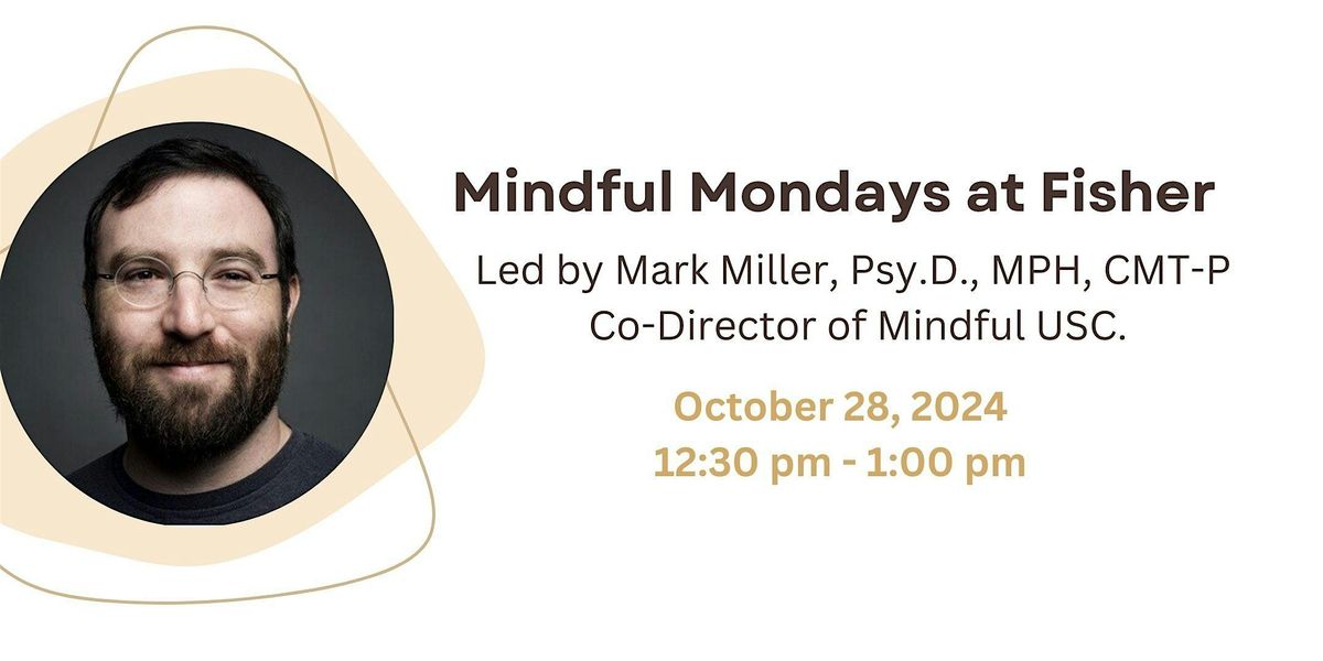 Mindful Mondays at Fisher