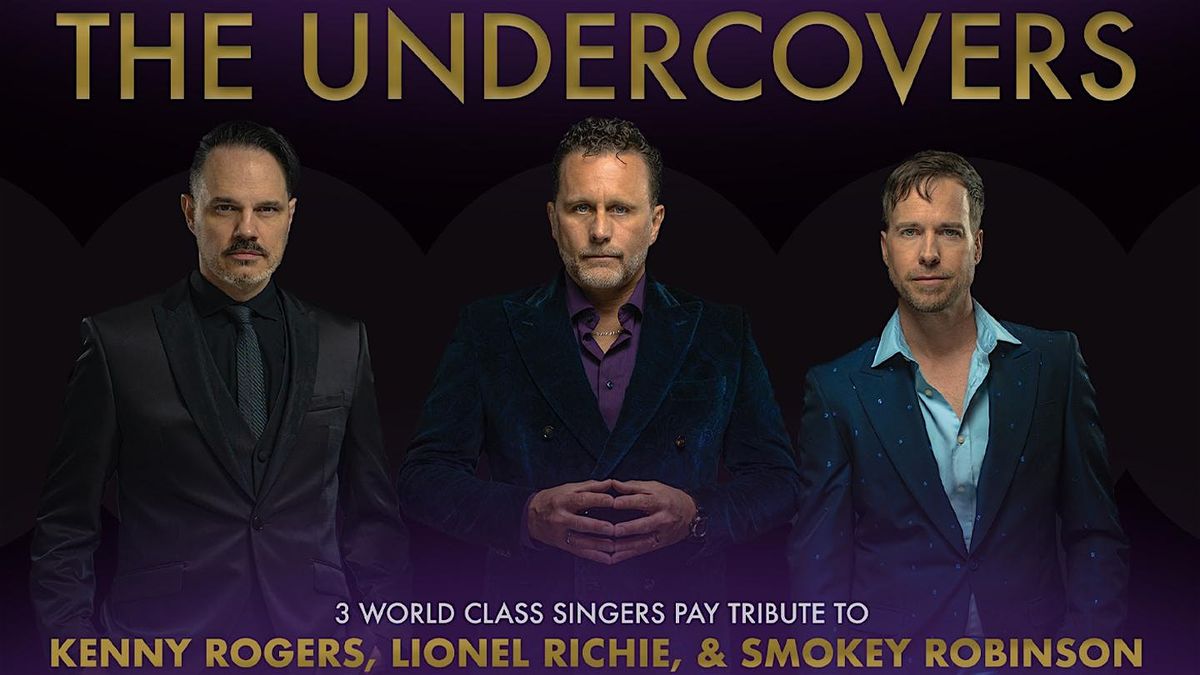 The Undercovers - Celebrating The Music of Kenny Rogers, Lionel Richie & Sm